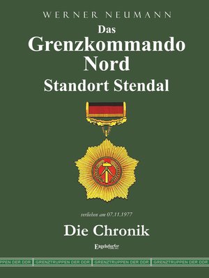 cover image of Das Grenzkommando Nord. Standort Stendal. Die Chronik.